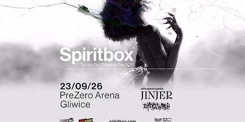 Spiritbox + Jinjer + Dying Wish \/ 23 IX 2026 \/ Gliwice