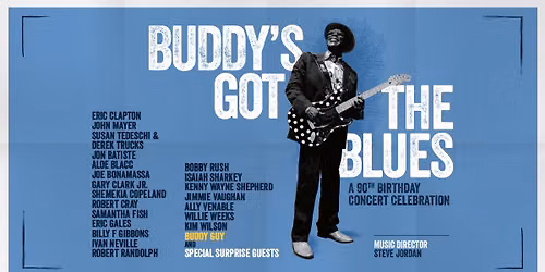 BUDDY'S GOT THE BLUES: ERIC CLAPTON, JOHN MAYER, BUDDY GUY & MANY MORE