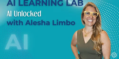 AI Unlocked: Learning to Work Smarter in Life and Business with AI