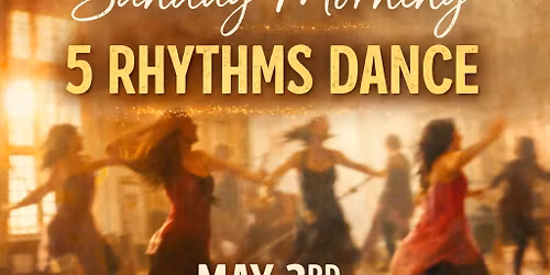 Sunday Morning 5 Rhythms Dance wave with Jacia Kornwise