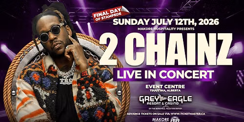 2 CHAINZ Live In Concert! — Grey Eagle Resort & Casino