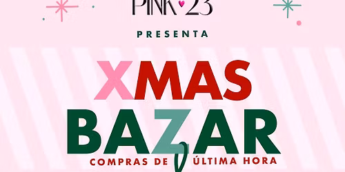 XMAS BAZAR, compras de \u00faltima hora