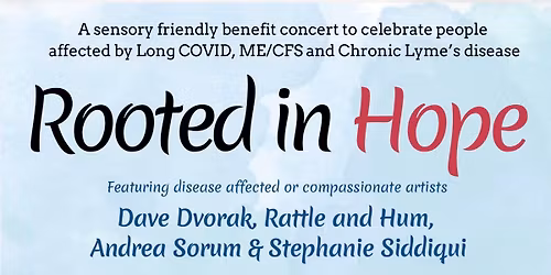 Rooted in Hope Charity Concert for ME\/CFS, Long COVID and Chronic Lyme