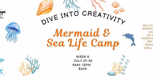 week 6 -Mermaid & Sea Life Camp 7\/27 - 8\/30
