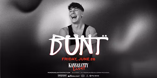 BUNT. at Kansas City Live!