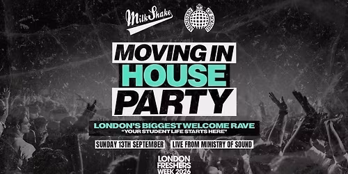 The Moving In House Party 2026 - Ministry of Sound | London's BIGGEST Welcome Rave \ud83d\ude32 - London Freshers Week 2026