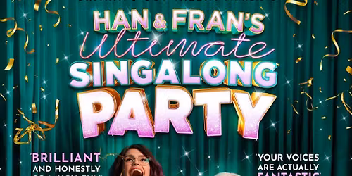 Han and Frans Ultimate Singalong Party