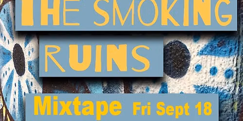 The Nature Strip & The Smoking Ruins return to Mixtape