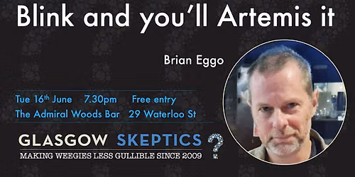 Glasgow Skeptics: Blink and you'll Artemis it