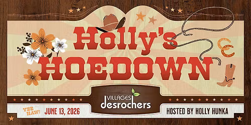 Holly\u2019s Hoedown x Holly Hunka at Desrochers Villages | Swag Tickets