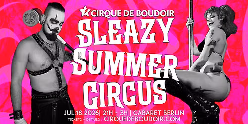 Cirque De Boudoir's SLEAZY SUMMER CIRCUS