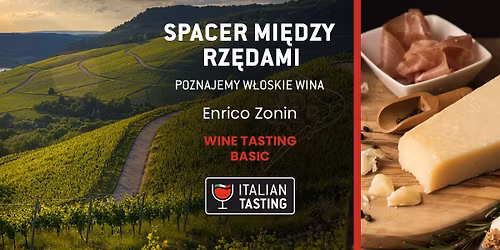 \ud83c\uddee\ud83c\uddf9 WINE TASTING BASIC \ud83c\udf47 SPACER MI\u0118DZY RZ\u0118DAMI: poznajemy w\u0142oskie wina