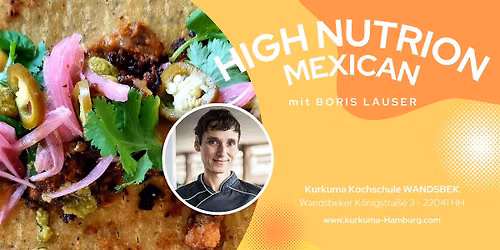 HIGH NUTRITION MEXICAN - KOCHKURS in Hamburg Wandsbek