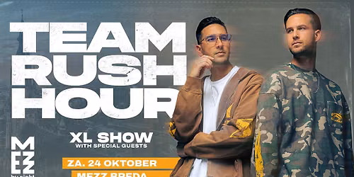 Team Rush Hour XL Show in MEZZ