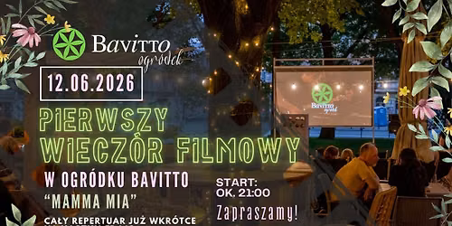 PIERWSZY WIECZ\u00d3R FILMOWY W OGR\u00d3DKU BAVITTO 12.06.2026!