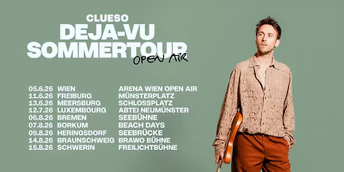 Clueso \/\/\/ DEJA-VU SOMMERTOUR 2026 \/\/\/ Wien (Ausverkauft)