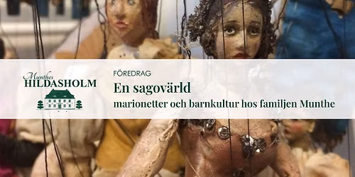 En sagov\u00e4rld \u2013 marionetter och barnkultur hos familjen Munthe