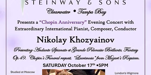 " Chopin\u2698\ufe0fAnniversary " Masterclass Concert with International Pianist Conductor NIKOLAY KHOZYAINOV 