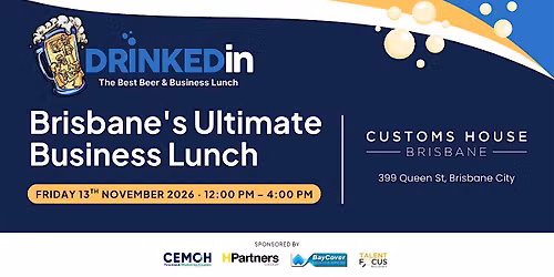 DrinkedIn Returns \u2014 Don't Miss Brisbane's Ultimate Business Lunch