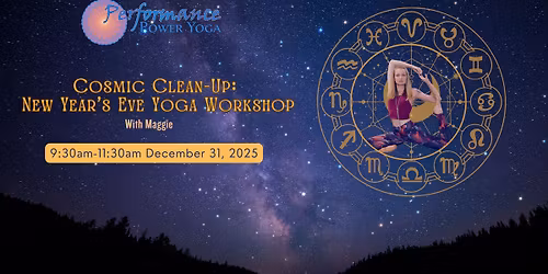 Cosmic Clean-Up: NYE Yoga Workshop 