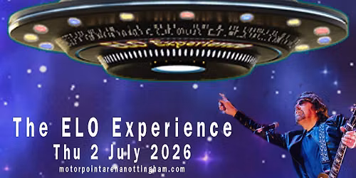 The ELO Experience — Motorpoint Arena Nottingham