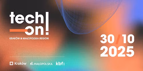 TECH-ON! Krak\u00f3w & Ma\u0142opolska Region
