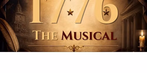 1776 the Musical - Three Performances 