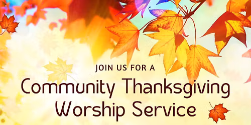 Community Thanksgiving Worship Service