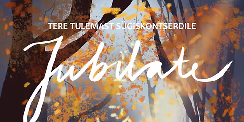 S\u00fcgiskontsert | H\u00f6stkonsert \u00bbJubilate\u00ab