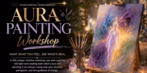 Paint the Soul: Aura Reading & Art Workshop