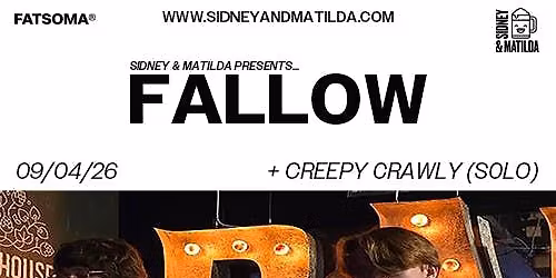 Fallow + Creepy Crawly (solo) + Leo Brazil