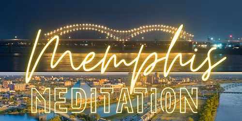 Memphis Meditation: For Peace & Protection
