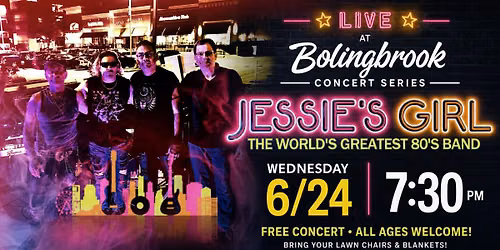 Bolingbrook Concert Series Presents Jessie's Girl!