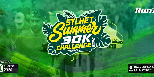 Sylhet Summer 30K Challenge 2026 ( Edition 2) 