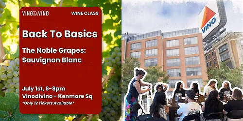 Back To Basics - The Noble Grapes: Sauvignon Blanc (Wine Class)