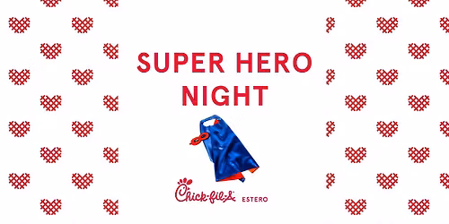 Super Hero Night at Chick-fil-A Estero