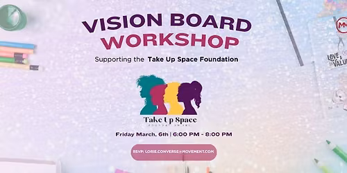 Take Up Space Vision Board Workshop sponsored by Converse Lending