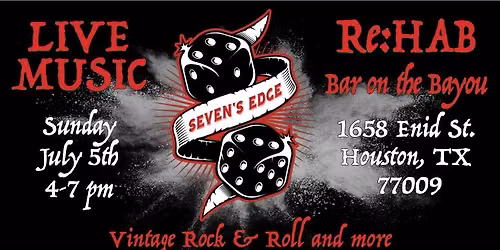 Seven's Edge at Re:Hab Bar July 5