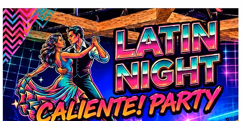 Latin Night Caliente PARTY!!!