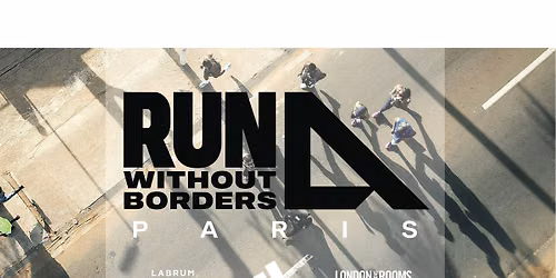 RUN WITHOUT BORDERS: PARIS  CHAPTER