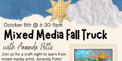 Mixed Media Fall Truck Art Night with Amanda Potts!