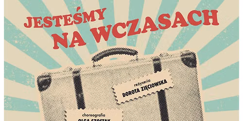 "Jeste\u015bmy na wczasach"