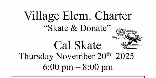 Cal Skate Village Night! Skate & Donate!