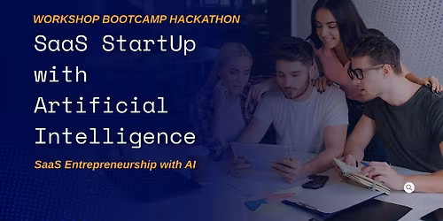 Build Your First Successful AI SaaS Startup Today! - Workshop