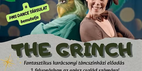 The GRINCH - fantasztikus kar\u00e1csonyi t\u00e1ncsz\u00ednh\u00e1zi el\u0151ad\u00e1s
