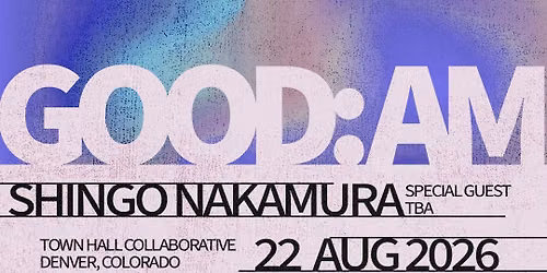 Good:AM ft. Shingo Nakamura