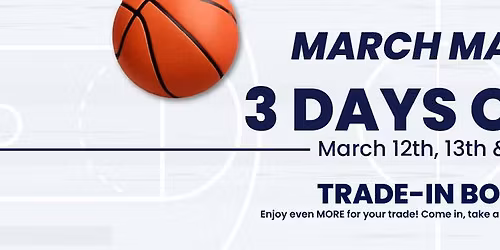 March Mania: Shoot to Win \u2013 Trade-In Bonus Event