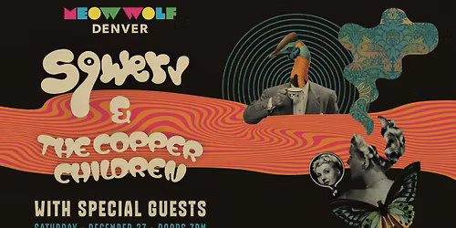 Sqwerv & The Copper Children at Meow Wolf Denver