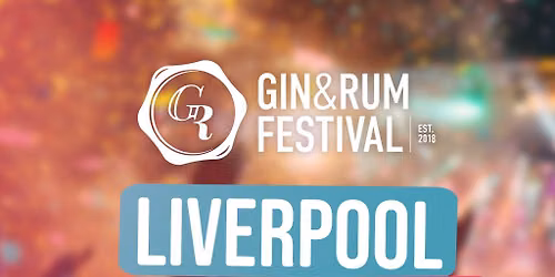 Gin & Rum Festival - Liverpool - 2026