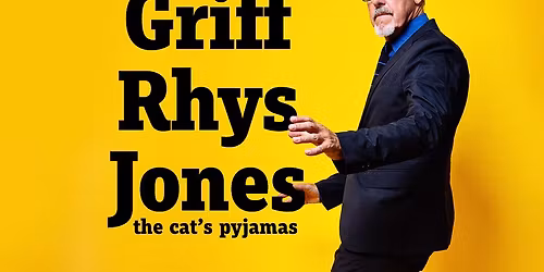 Griff Rhys Jones: The Cat's Pyjamas